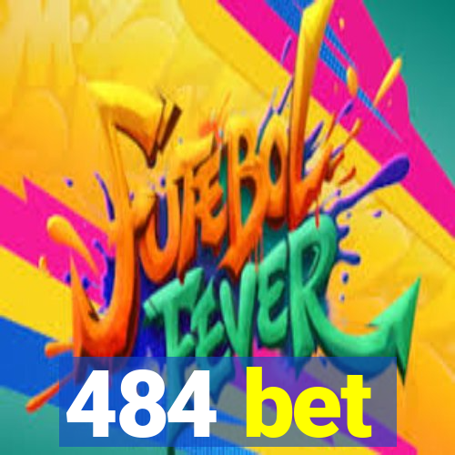 484 bet